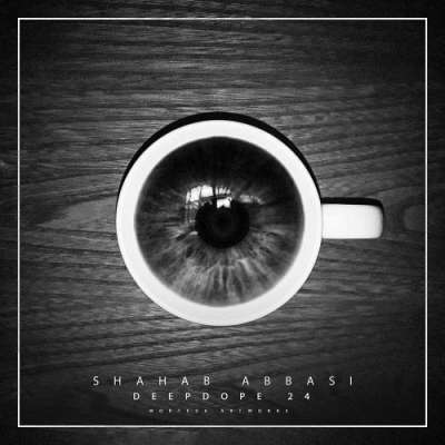 شهاب عباسی Deep Dope 24